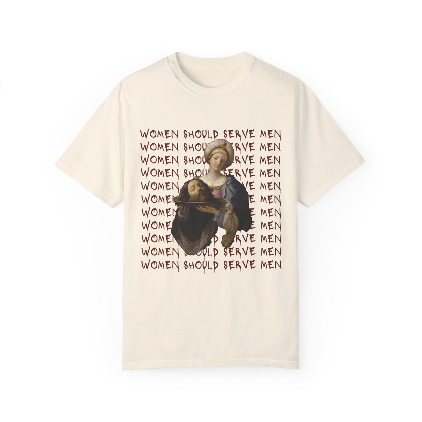 Women Should Serve Men Tee, Salome With Head of John the Baptist