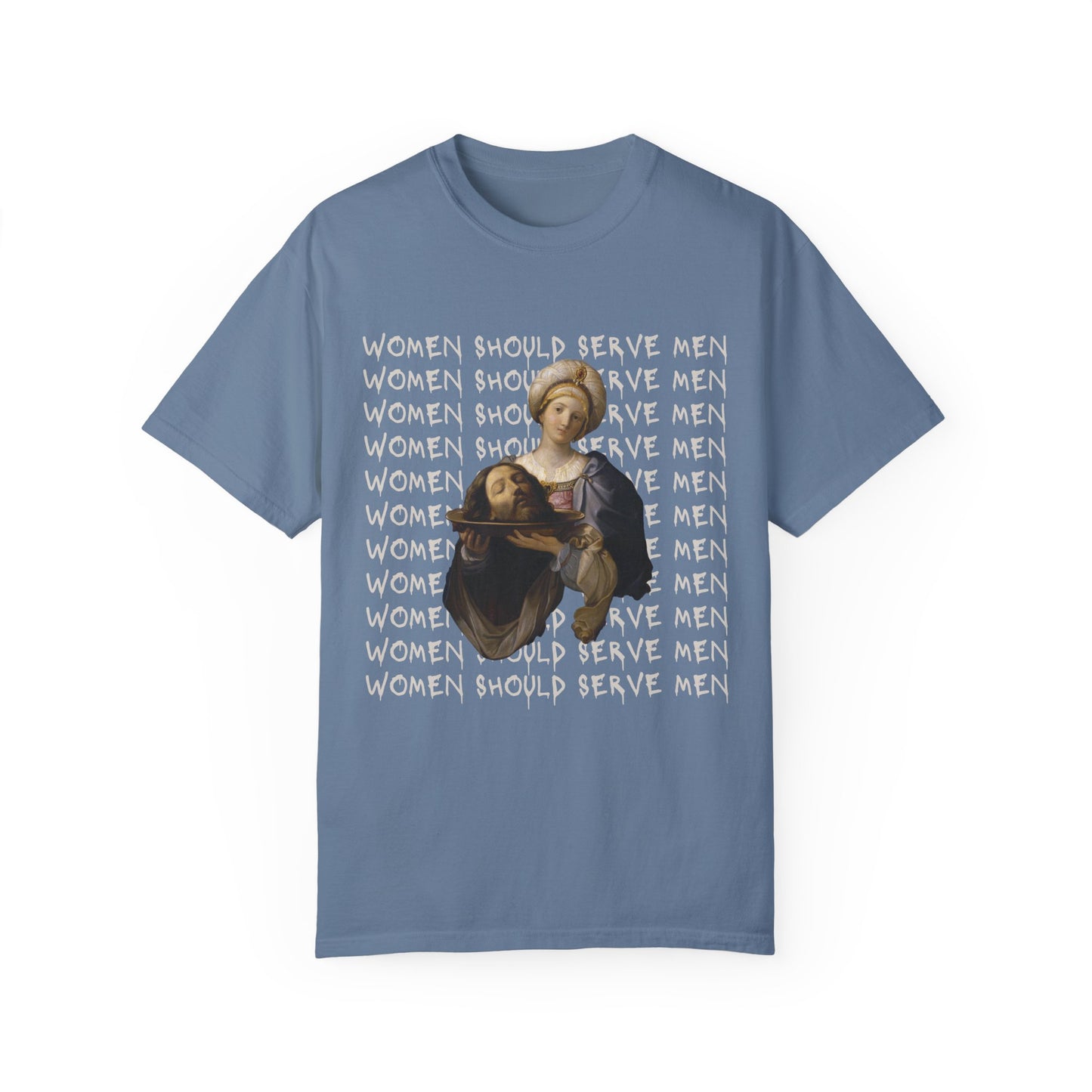 Women Should Serve Men Tee, Salome With Head of John the Baptist