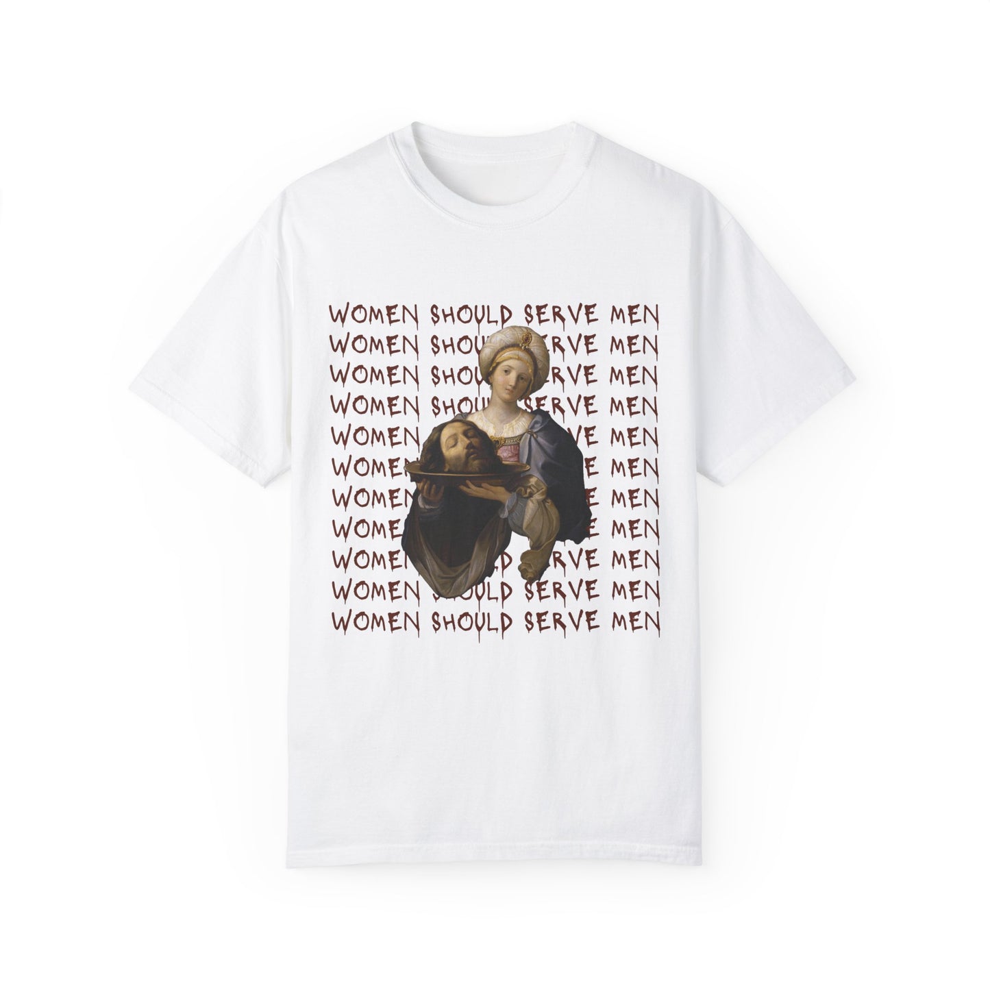 Women Should Serve Men Tee, Salome With Head of John the Baptist